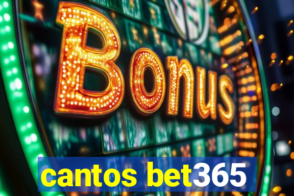 cantos bet365